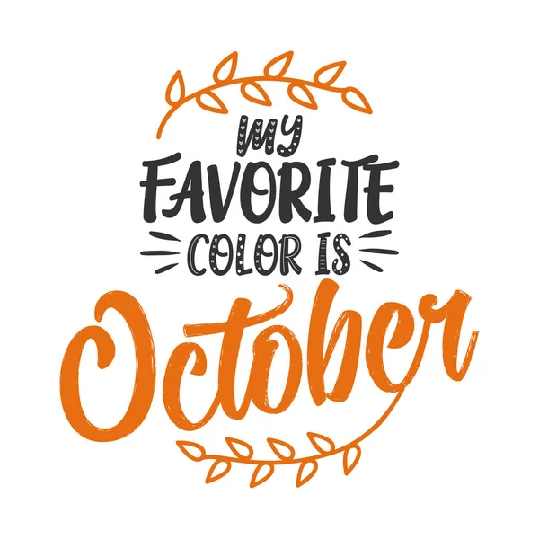 Favorite Color October Hand Drawn Vector Text Autumn Color Poster — Stock Vector