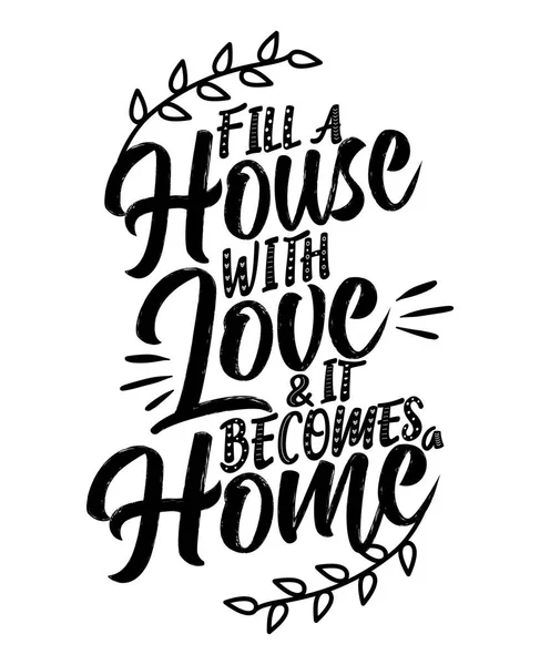 Fill House Love Becomes Home Typography Poster Handmade Lettering Print — Stock Vector