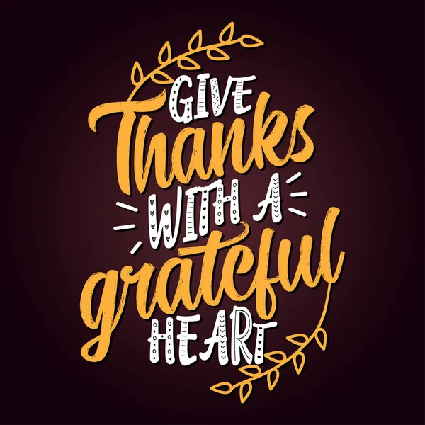 Give Thanks Grateful Heart Thanksgiving Day Calligraphic Poster Autumn Color — Stock Vector