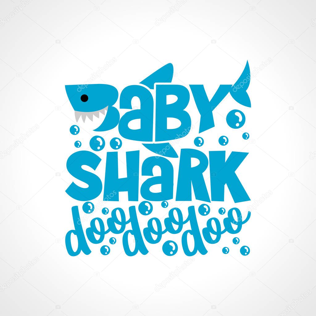 Baby Shark Doo Doo Doo T-Shirts, Hoodie, Tank. Vector illustration text for clothes. Inspirational quote card, invitation, banner. Kids calligraphy background. lettering typography