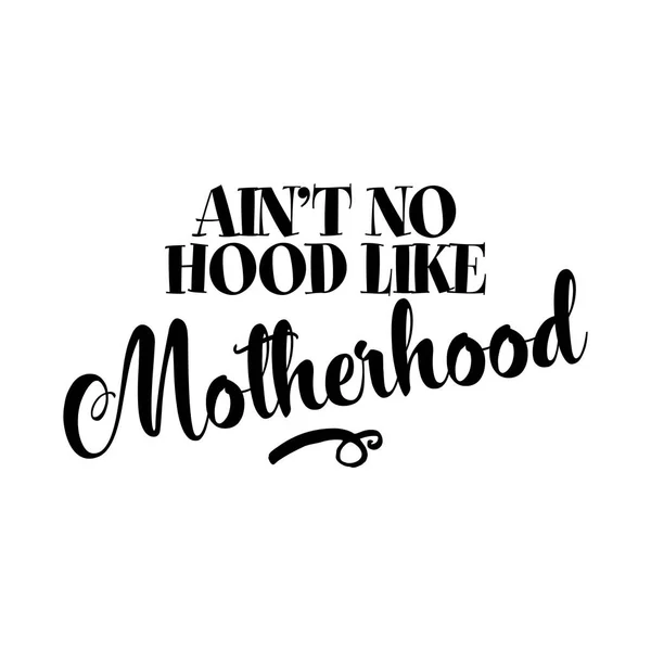 Ain Hood Motherhood Lustiger Handgezeichneter Kalligrafie Text Gut Für Mode — Stockvektor