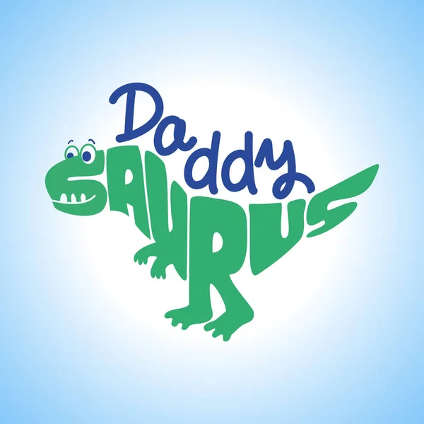Daddy Saurus Cute Dinosaur Character Shirts Hoodie Tank Vector Illustration — Stock Vector