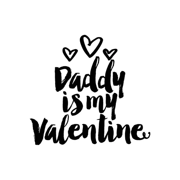 Daddy Valentine Cute Calligraphy Phrase Valentine Day Hand Drawn Lettering — Stock Vector