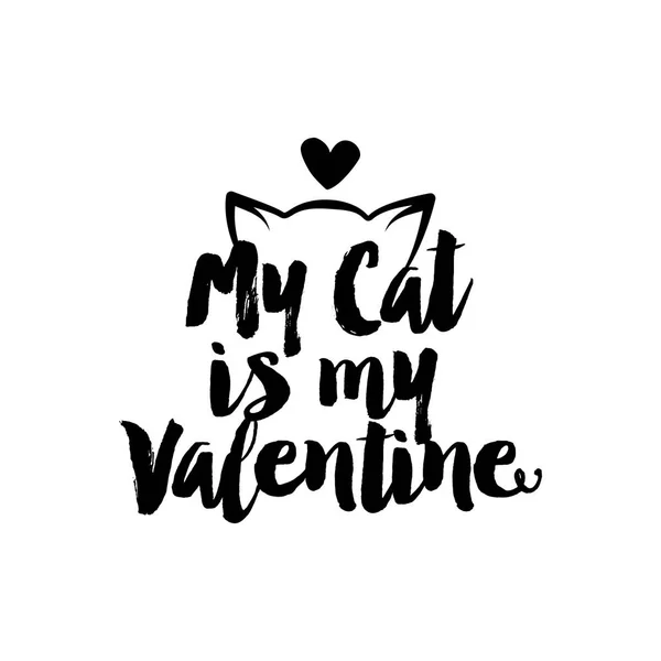 Min Katt Min Valentine Sassy Kalligrafi Fras För Alla Hjärtans — Stock vektor