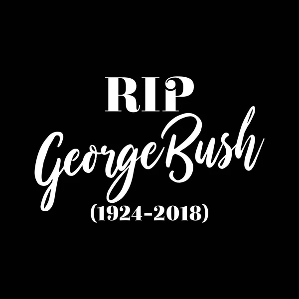 为第41任总统乔治 George Bush 和平安息 享年94岁 — 图库矢量图片