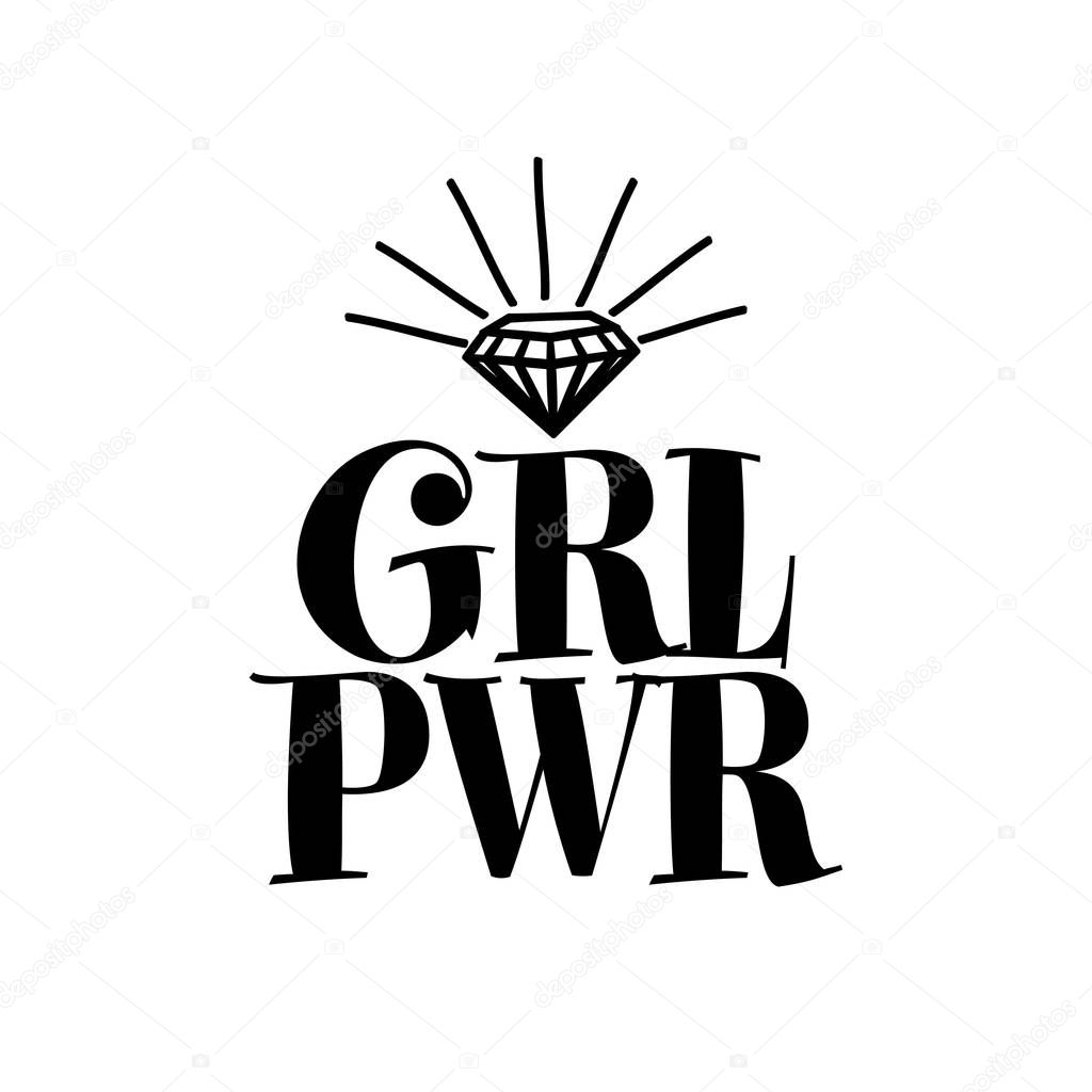 Girl power - subtitle whit diamond. Vector illustration phrase. Hand drawn lettering text for printing press (poster, banner, t-shirt, mug, gift... feminism quote and woman motivational slogan.