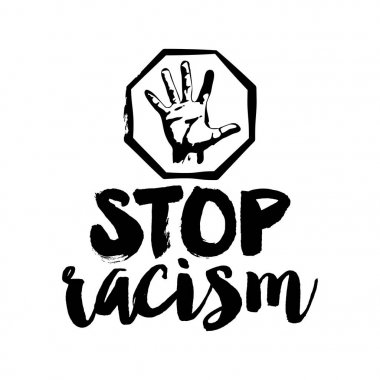 Stop Racism - Lovely slogan against discrimination. Modern calligraphy with stop sign. Good for scrap booking, posters, textiles, gifts, pride sets. clipart