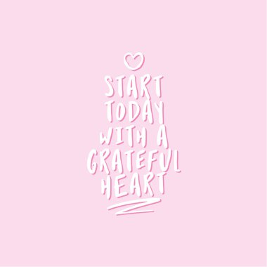 Bugün minnettar bir kalp ile başlayın - mektup mesajı. Elle çizilmiş ifade. El yazısı modern fırça kaligrafisi. Sosyal medya, posterler, tebrik kartları, afişler, tekstil, hediyeler, t-shirt, kupalar için iyi