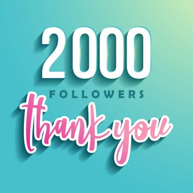 2000 takipçileri teşekkür ederiz - Sosyal Ağ arkadaşlar, takipçileri, Web kullanıcısı aboneleri veya takipçileri ve seviyor kutlamak için İllüstrasyon.