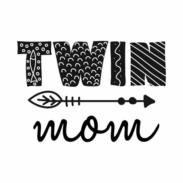 Twin Mom Skandynawski Styl Ilustracji Tekst Ubrania Inspirujące Cytat Baby — Wektor stockowy