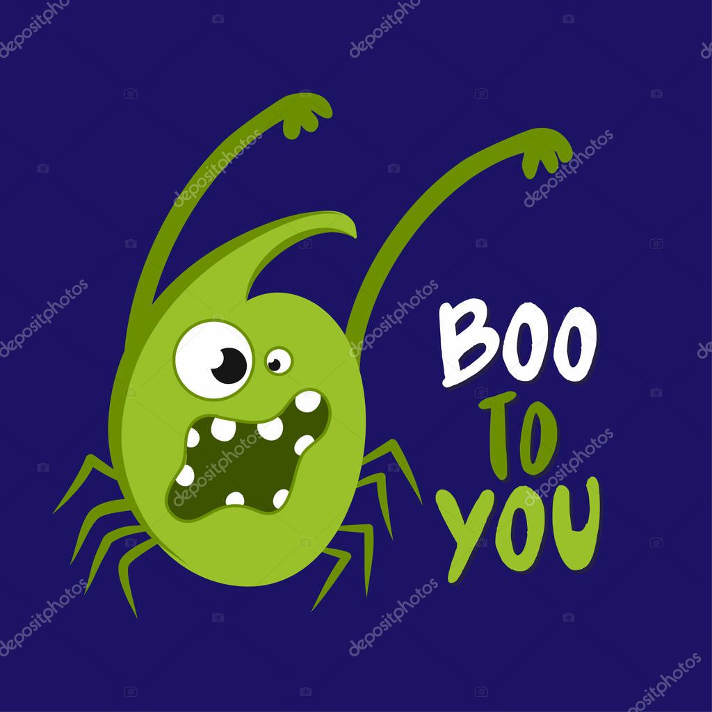 Boo to you - Hand drawn vector illustration. Halloween color poster. Good for scrap booking, posters, greeting cards, banners, textiles, gifts, shirts, mugs or other gifts.