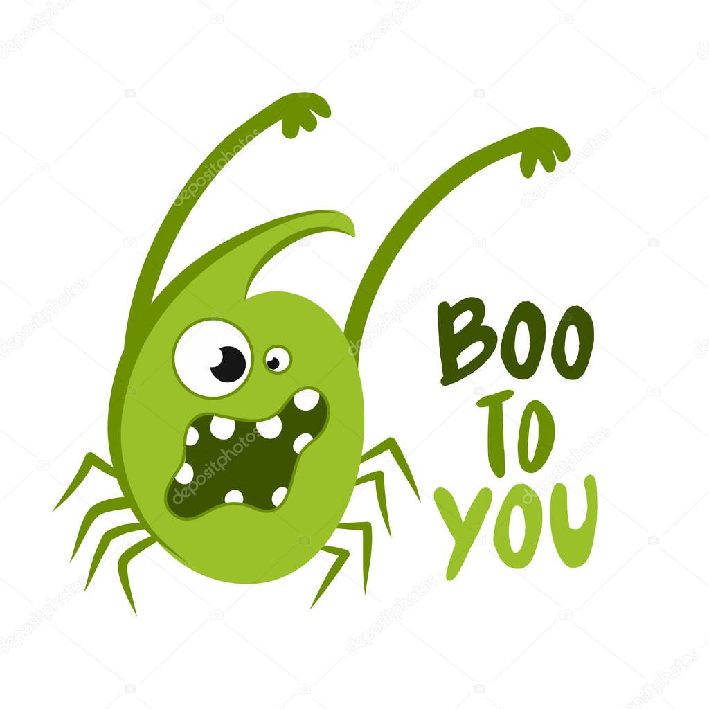 Boo to you - Hand drawn vector illustration. Halloween color poster. Good for scrap booking, posters, greeting cards, banners, textiles, gifts, shirts, mugs or other gifts.