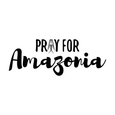 Dua amazonia için - T shirt tasarım fikir söyleyerek. Zor zamanlarında Brezilya ve Brezilya halkını destekleyin. Ağır yangınlar şimdi amazon (Güney Amerika' da) ve amazonia ravaging. 
