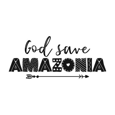 Tanrı Amazonia kaydedin - T shirt tasarım fikri söyleyerek. Zor zamanlarında Brezilya ve Brezilya halkını destekleyin. Ağır yangınlar şimdi amazon ravaging ( Güney Amerika' da ) ve amazonia. 