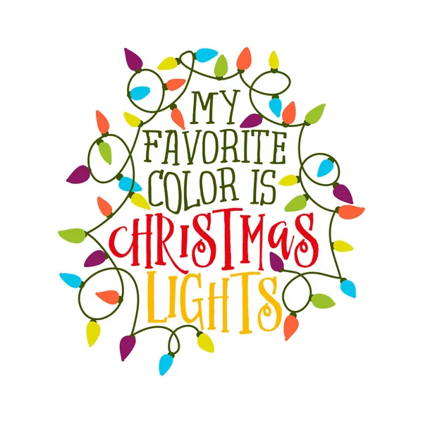 Color Favorito Son Las Luces Navidad Frase Caligrafía Para Navidad — Vector de stock