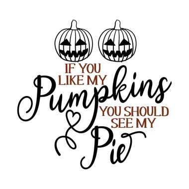 Eğer balkabaklarımı beğendiyseniz, bir de komik el yazısı metnimi görmelisiniz. Moda gömlekleri, poster, hediye ya da diğer matbaalar için iyidir. Motivasyon alıntısı.