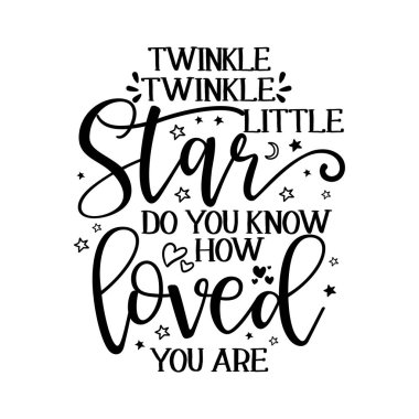 Twinkle twinkle little star text. funny vector quotes. clipart