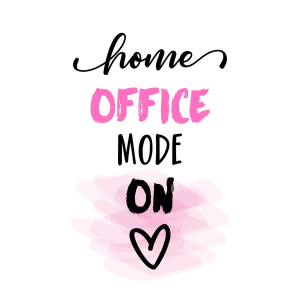 Home Office Modus Eingeschaltet Girly Slogan Text Zitat Freiberufliche Tätigkeit — Stockvektor