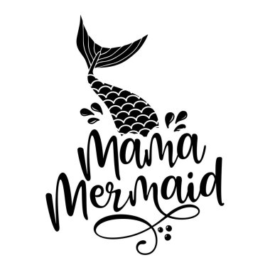 Anne deniz kızı - yaz hakkında ilham verici bir alıntı. Balık kuyruklu denizkızıyla komik bir tipografi. Baskı ve poster için basit vektör harfleri. Çocuksu tasarım.