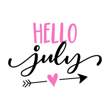 Merhaba July - El çizimi yaz antetli kart, arka plan. Kalp okuyla, indirimle, posterlerle, tişörtlerle, sosyal medyayla veya diğer baskılarla vektör illüstrasyonları. İyi yaz titreşimleri.