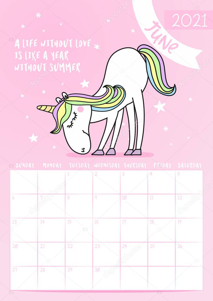 2021 june calendar with calligraphy phrase and unicorn doodle: A life without love is like a year without summer. Desk calendar, planner design, week starts on sunday.