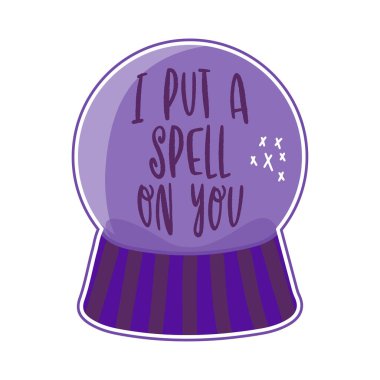 I put a spell on you - Hand drawn Halloween illustration with crystal magic ball. Good for scrap booking, posters, greeting cards, banners, textiles, gifts, shirts, mugs or other gifts. clipart