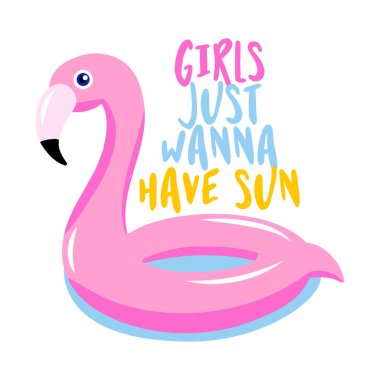 Kızlar sadece güneşlenmek ister. Beyaz arka planda pembe, şişme flamingo ve güzel bir alıntı. Güzel el çizimi kuş yatağı. Reklam için eğlenceli karalamalar, tişörtler..