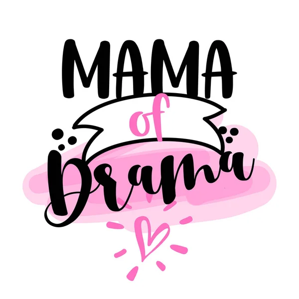 Mama Drama Handgezeichnetes Typografie Poster Konzeptioneller Handschriftlicher Text Handbuchstaben Schrift — Stockvektor