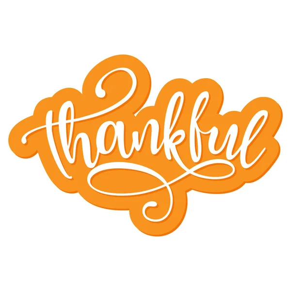 Thankful Inspirational Thanksgiving Day Harvest Handwritten Word Lettering Message Handwritten — Stock Vector