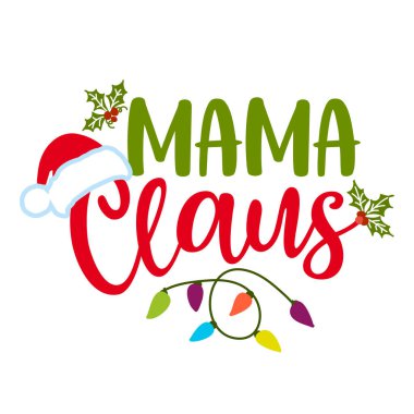 Anne Noel Baba (Noel Baba) - Noel kıyafetleri ya da çirkin kazaklar için kullanılan tabir. Noel tebrik kartları, davetiyeler için el yazması mektuplar. Tişört, kupa, hediye, matbaa için iyi. Tatil alıntıları.