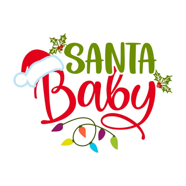 Santa Baby Каллиграфическая Фраза Одежды Christmas Baby Ручной Рисунок Поздравительных — стоковый вектор