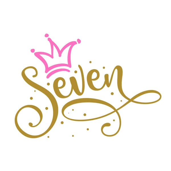 Zeven Verjaardag Baby Meisje Zeven Jaar Jubileum Prinses Koningin Toppers — Stockvector