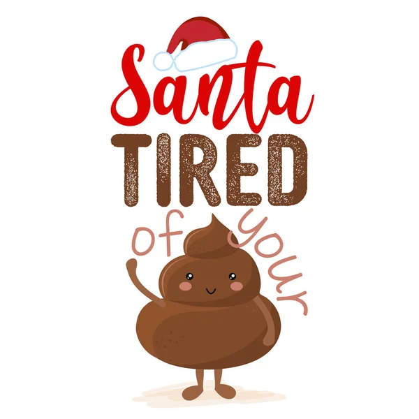 Santa Tired Your Shit Cute Smiling Happy Poop Christmas Hat — Archivo Imágenes Vectoriales