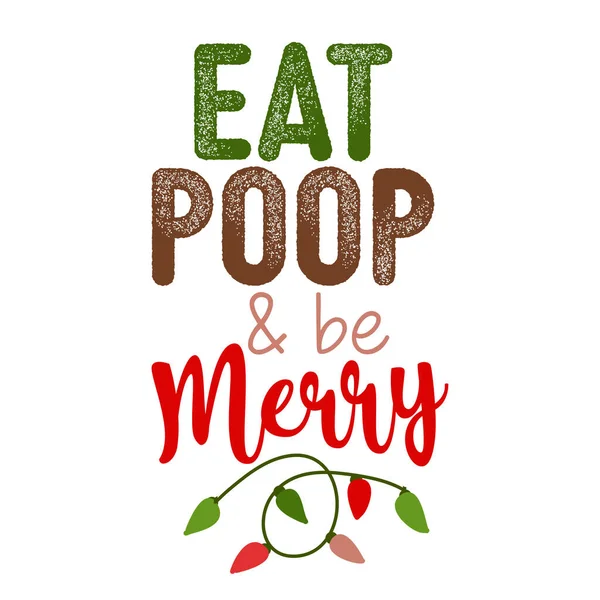 Eat, poop and be merry - Cute smiling happy poop in christmas hat with funny quote. Vector flat cartoon character in kawaii style. Xmas poop, shit character. Holy crap. Good for t-shirt, mug, gift. — Stock Illustration Eat Poop Merry Cute Smiling Happy Poop Christmas Hat Funny Vector Graphics