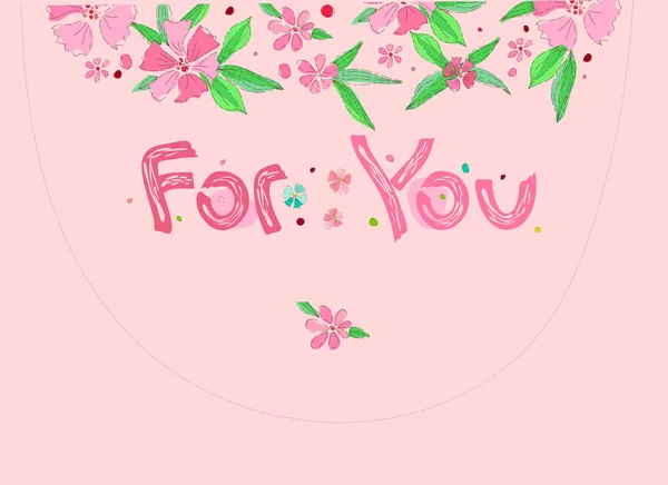 Lettering with floral decoration with the words For you on a pink background. Greeting card, poster, sticker, hand-drawn style vector illustration. — Stock Vector