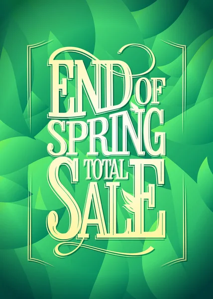 End Spring Sale Poster Design Concept Fresh Leaves Backdrop — Stock Vector