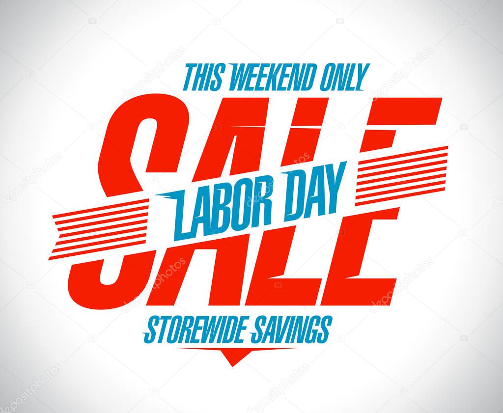 Labor day storewide savings.