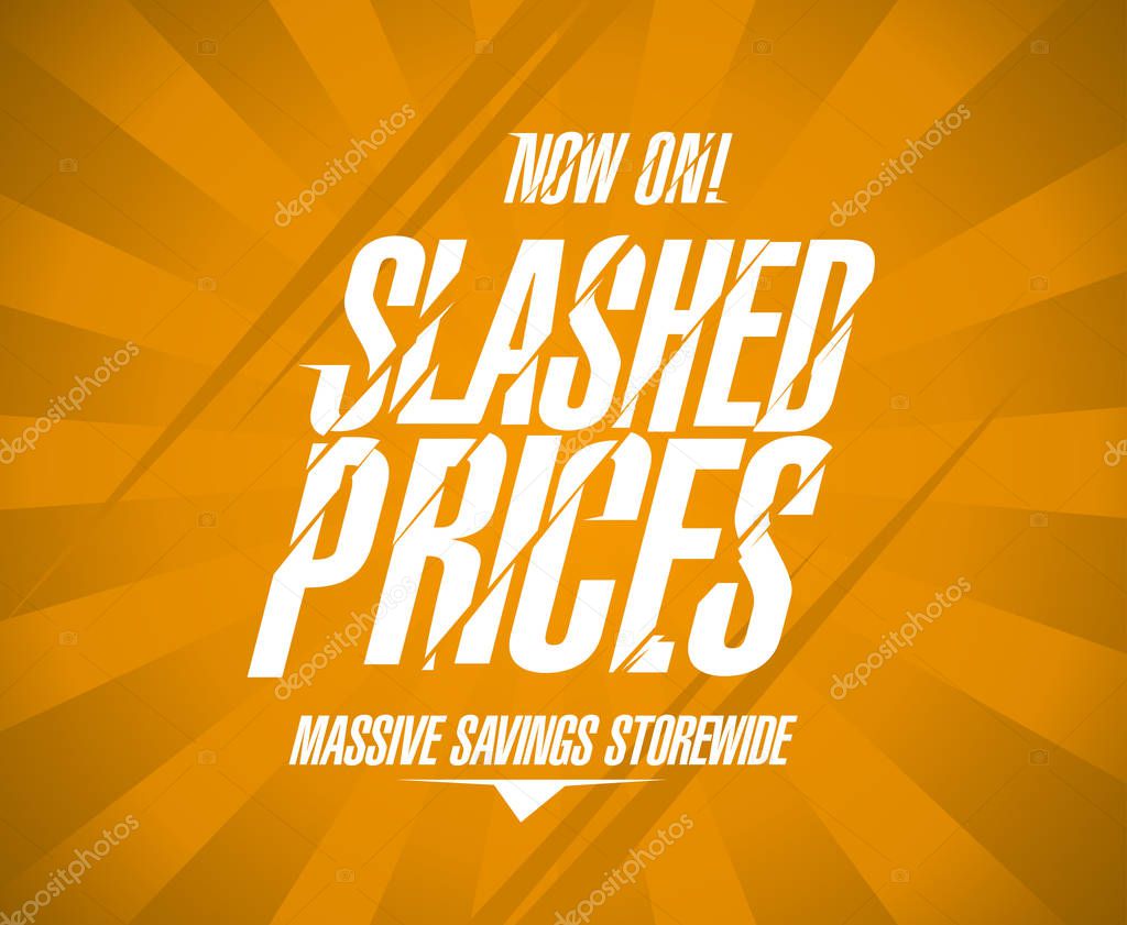 Slashed prices banner, massive savings storewide