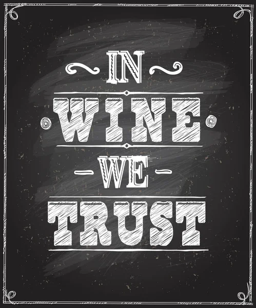 Wine Trust Chalkboard Lettering Design Vector Wine Quote Card — Stock Vector