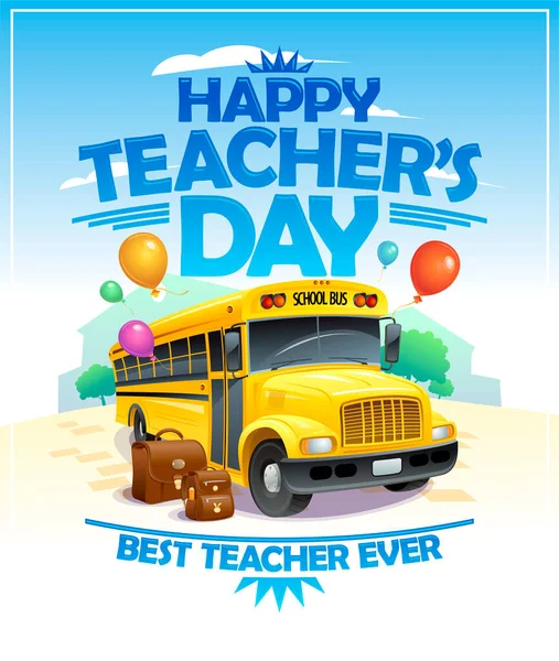 Happy Teacher Day Card Yellow School Bus Best Teacher Ever — Stock Vector