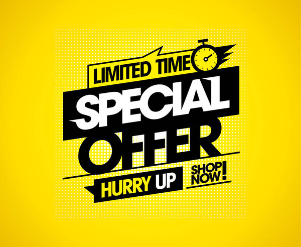 Limited time special offer, hurry up, shop now, vector sale banner template