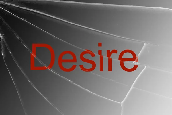 Text Desire Broken Glass Concept Loss Desire Passion Background — Stock Photo, Image