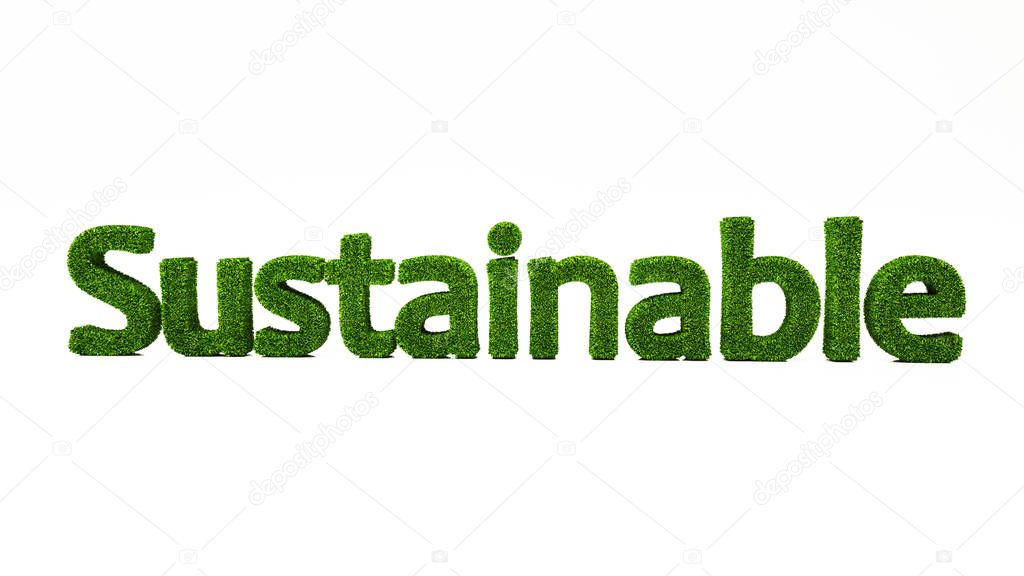 3D rendering SUSTAINABLE word made of green grass, save the earth concept