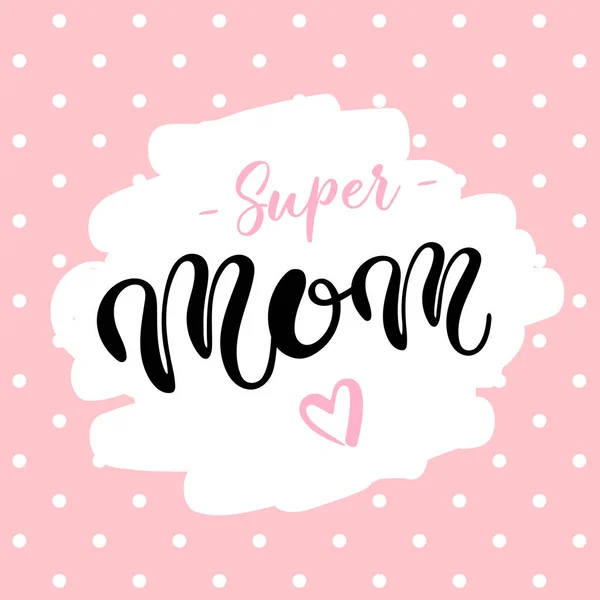 Cute Greeting Card Mother Day Hand Drawn Lettering Vector Illustration — Stock Vector