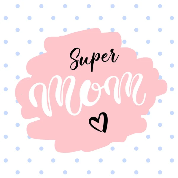 Cute Greeting Card Mother Day Hand Drawn Lettering Vector Illustration — Stock Vector