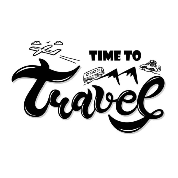 Viajar Hora Viajar Letras Desenhadas Mão Melhor Para Diário Viagem —  Vetores de Stock