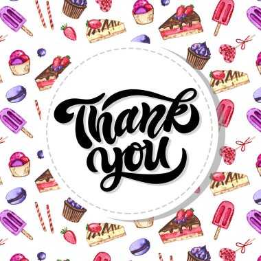 Teşekkür ederiz. Suluboya arka plan ile elle çizilmiş harfler. Arka plan suluboya sevimli tatlılar (kek, cupcakes, dondurma ve diğer unsurları vardır)