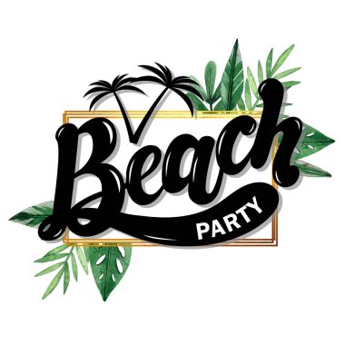 Plaj partisi. Suluboya arka plan ile elle çizilmiş harfler. Arka plan yeşil suluboya yaprakları vardır