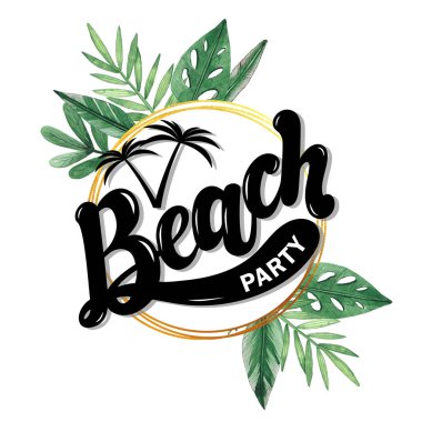 Plaj partisi. Suluboya arka plan ile elle çizilmiş harfler. Arka plan yeşil suluboya yaprakları vardır
