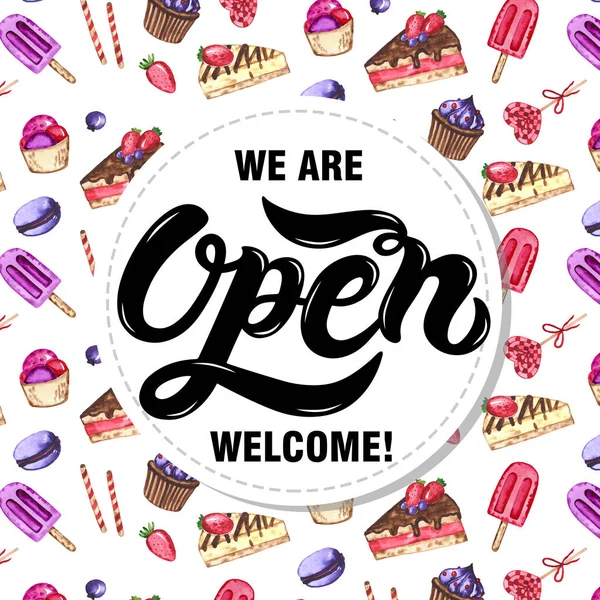 Açık. Biz açığız. Hoş geldi -niz. Suluboya arka plan ile elle çizilmiş harfler. Arka plan suluboya sevimli tatlılar (kek, cupcakes, dondurma ve diğer unsurları vardır)